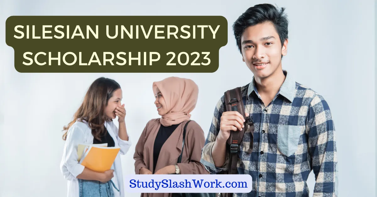 SILESIAN UNIVERSITY SCHOLARSHIP 2023