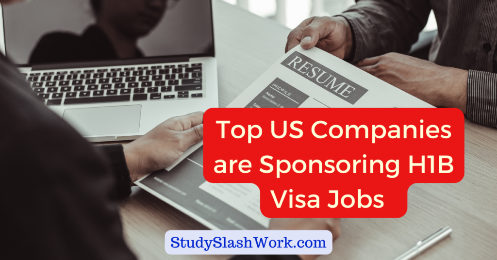 Top US Companies are Sponsoring H1B Visa Jobs in 2023
