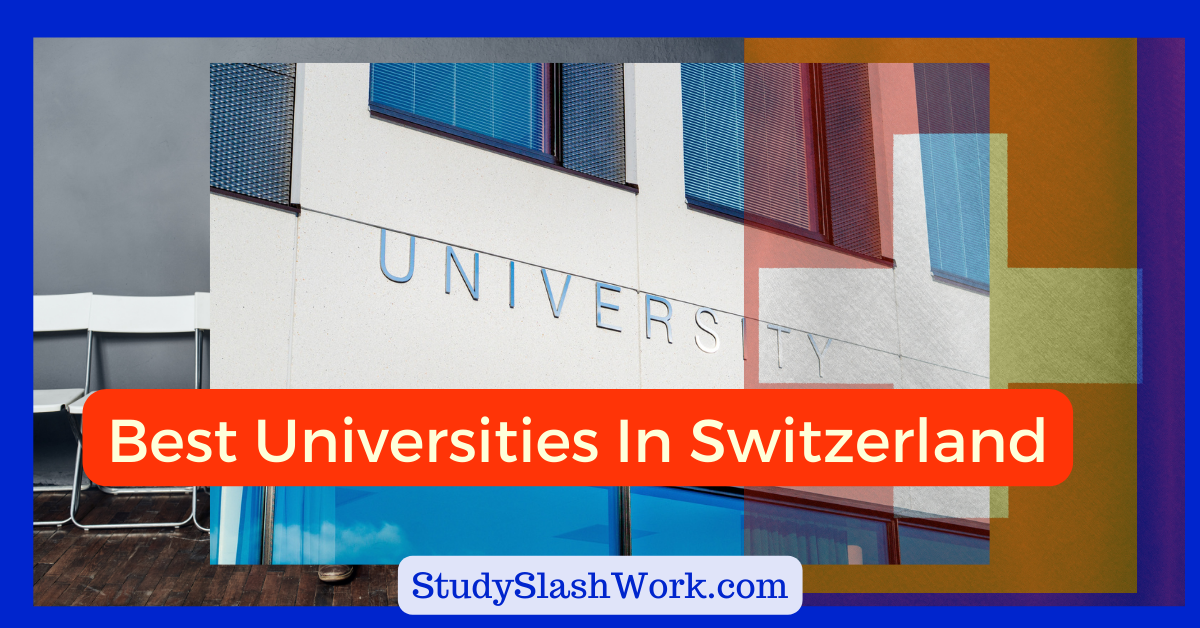 Best Universities In Switzerland for International Students ...