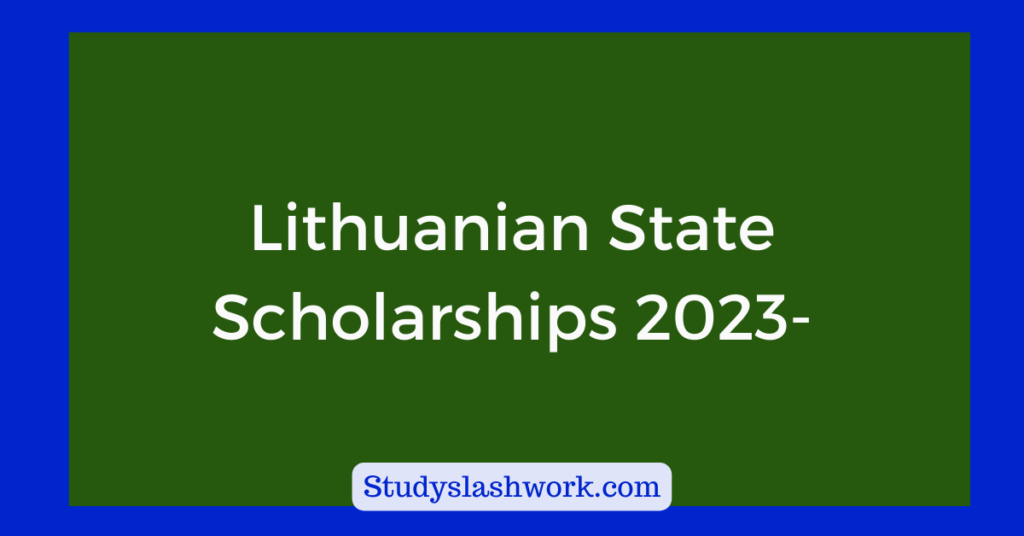 Lithuanian State Scholarships 2023