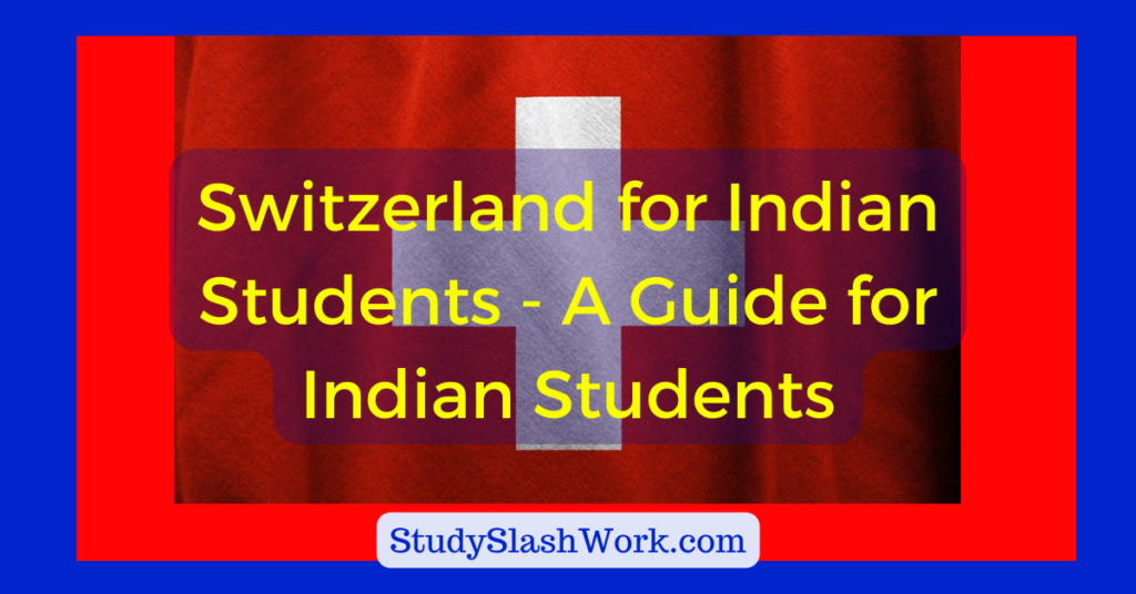 Switzerland for Indian Students