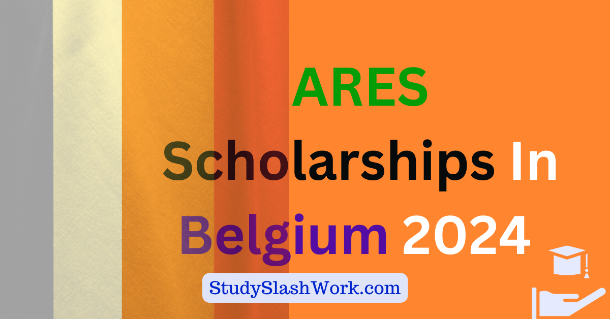 ARES Scholarships in Belgium 2024