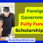 Foreign Government Fully Funded Scholarship