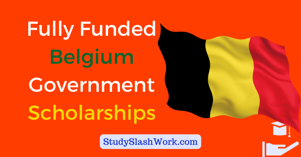 Fully Funded Belgium Government Scholarships