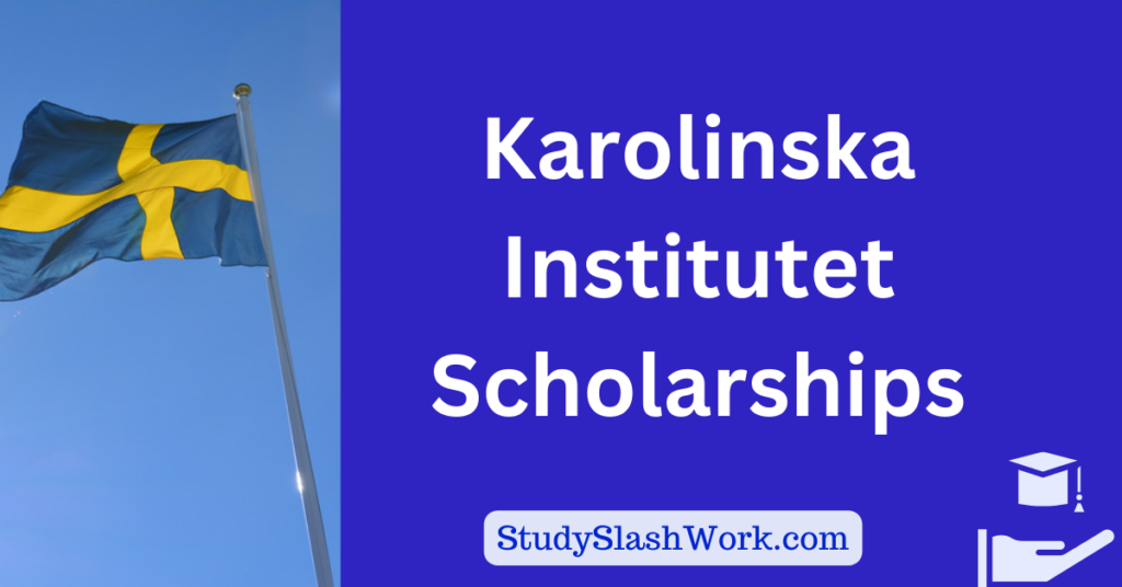 Karolinska Institutet Scholarships