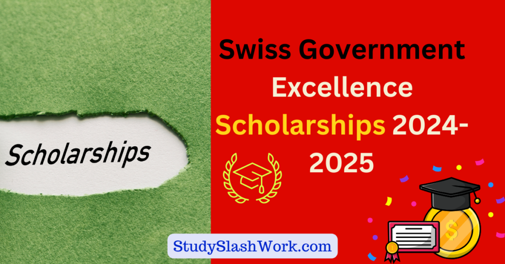 Swiss Government Excellence Scholarships 2024-2025