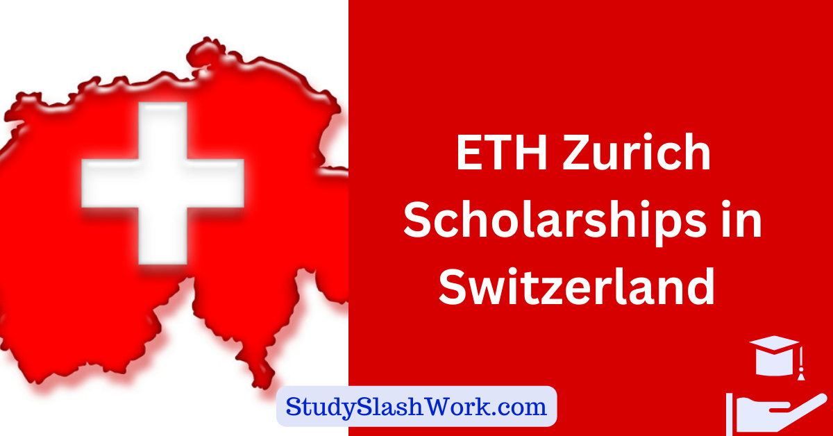 ETH Zurich Scholarships In Switzerland 2024 - Funding Your Future ...