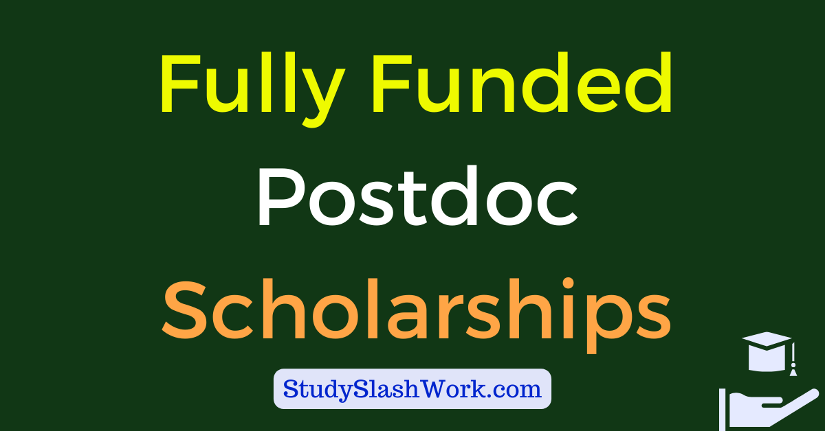 Fully Funded Postdoc Scholarships List of Post Doctorate Fully Funded