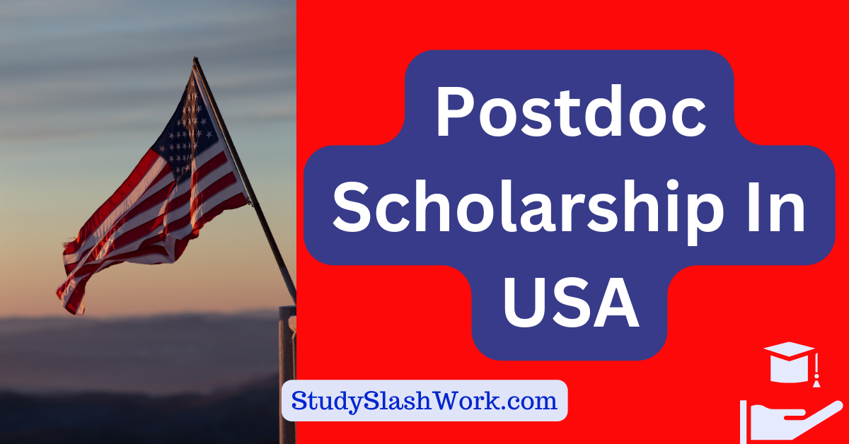 Postdoc Scholarship In USA USA Postdoctoral Fellowships 2024