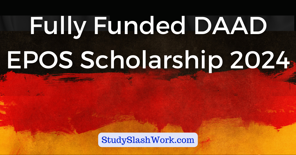 Fully Funded DAAD EPOS Scholarship 2024 StudySlashWork