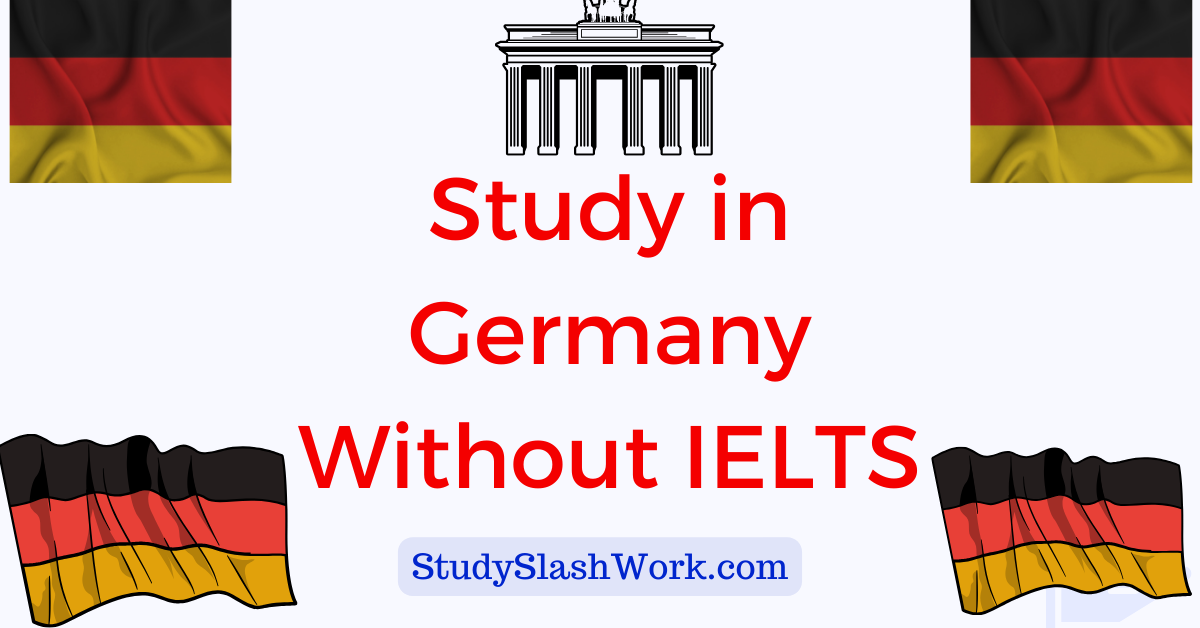 Study In Germany Without IELTS - German Scholarships Without IELTS ...